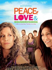 Affiche du film Peace, Love & Misunderstanding (2011) de Bruce Beresford. Voir Peace, Love & Misunderstanding en streaming / torrent sur meilleurs-films.fr