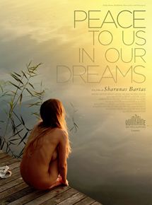 Affiche du film Peace to Us in Our Dreams (2015) de Sharunas Bartas Affiche du film Peace to Us in Our Dreams (2015) de Sharunas Bartas. Voir Peace to Us in Our Dreams en streaming / torrent sur meilleurs-films.fr