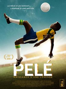 Affiche du film Pelé – naissance dune légende (2016) de Michael Zimbalist,Jeff Zimbalist,. Voir Pelé – naissance dune légende en streaming / torrent sur meilleurs-films.fr