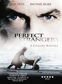 Affiche du film Perfect Strangers (2003) de Gaylene Preston Affiche du film Perfect Strangers (2003) de Gaylene Preston. Voir Perfect Strangers en streaming / torrent sur meilleurs-films.fr