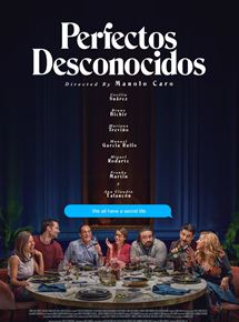 Affiche du film Perfectos Desconocidos (2018) de Manolo Caro. Voir Perfectos Desconocidos en streaming / torrent sur meilleurs-films.fr