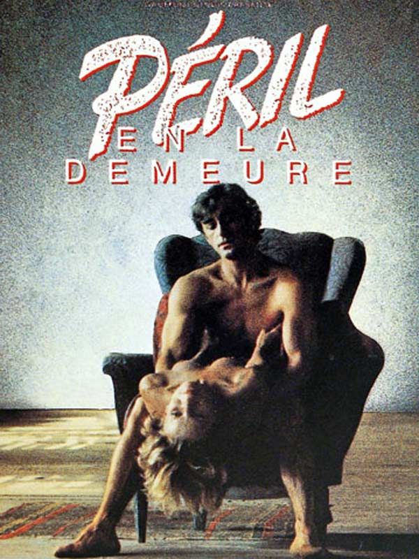 Affiche du film Péril en la demeure (1985) de Michel Deville. Voir Péril en la demeure en streaming / torrent sur meilleurs-films.fr