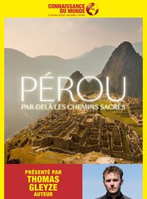 Affiche du film PEROU, Par-delà les chemins sacrés (2018) de Sébastien Lefebvre (III),Julie Baudin, Affiche du film PEROU, Par-delà les chemins sacrés (2018) de Sébastien Lefebvre (III),Julie Baudin,. Voir PEROU, Par-delà les chemins sacrés en streaming / torrent sur meilleurs-films.fr