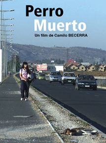 Affiche du film Perro Muerto (2010) de Camilo Becerra. Voir Perro Muerto en streaming / torrent sur meilleurs-films.fr