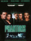 Affiche du film Phantoms (1998) de Joe Chappelle Affiche du film Phantoms (1998) de Joe Chappelle. Voir Phantoms en streaming / torrent sur meilleurs-films.fr
