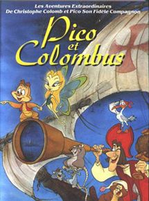 Affiche du film Pico et Columbus – Le voyage magique (1992) de Michael Schoemann. Voir Pico et Columbus – Le voyage magique en streaming / torrent sur meilleurs-films.fr