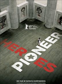 Affiche du film Pioneer Heroes (2015) de Natalya Kudryashova. Voir Pioneer Heroes en streaming / torrent sur meilleurs-films.fr