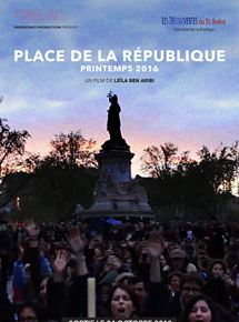Affiche du film Place de la République, printemps 2016 (2018) de Leïla Ben Aribi Affiche du film Place de la République, printemps 2016 (2018) de Leïla Ben Aribi. Voir Place de la République, printemps 2016 en streaming / torrent sur meilleurs-films.fr