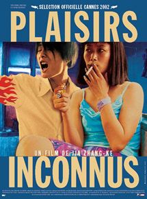 Affiche du film Plaisirs inconnus (2002) de Jia Zhangke. Voir Plaisirs inconnus en streaming / torrent sur meilleurs-films.fr