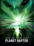 Affiche du film Planet Raptor (2007) de Gary Jones. Voir Planet Raptor en streaming / torrent sur meilleurs-films.fr