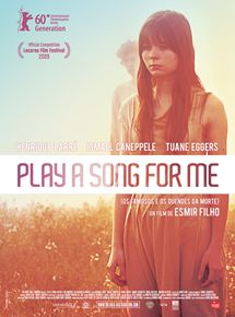 Affiche du film Play A Song For Me (2009) de Esmir Filho. Voir Play A Song For Me en streaming / torrent sur meilleurs-films.fr