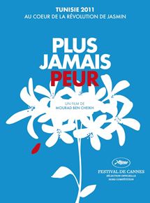 Affiche du film Plus jamais peur (2011) de Mourad Ben Cheikh. Voir Plus jamais peur en streaming / torrent sur meilleurs-films.fr
