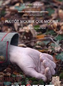 Affiche du film Plutôt Mourir que Mourir (2018) de Natacha Nisic. Voir Plutôt Mourir que Mourir en streaming / torrent sur meilleurs-films.fr