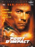 Affiche du film Point d’impact (2002) de Bob Misiorowski Affiche du film Point d’impact (2002) de Bob Misiorowski. Voir Point d’impact en streaming / torrent sur meilleurs-films.fr