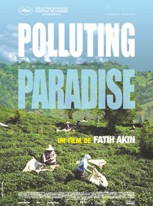 Affiche du film Polluting Paradise (2012) de Fatih Akin Affiche du film Polluting Paradise (2012) de Fatih Akin. Voir Polluting Paradise en streaming / torrent sur meilleurs-films.fr