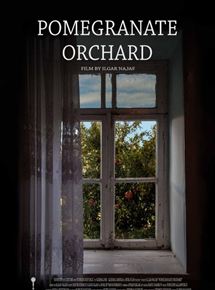 Affiche du film Pomegranate Orchard (2017) de Ilgar Najaf Affiche du film Pomegranate Orchard (2017) de Ilgar Najaf. Voir Pomegranate Orchard en streaming / torrent sur meilleurs-films.fr