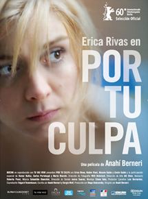 Affiche du film Por tu culpa (2010) de Anahi Berneri Affiche du film Por tu culpa (2010) de Anahi Berneri. Voir Por tu culpa en streaming / torrent sur meilleurs-films.fr