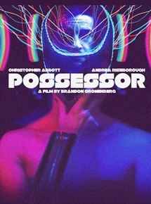 Affiche du film Possessor (2019) de Brandon Cronenberg Affiche du film Possessor (2019) de Brandon Cronenberg. Voir Possessor en streaming / torrent sur meilleurs-films.fr