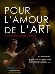Affiche du film Pour l’amour de l’art (2018) de Jean-Luc Piacentino. Voir Pour l’amour de l’art en streaming / torrent sur meilleurs-films.fr