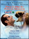 Affiche du film Pour le pire et pour le meilleur (1997) de James L. Brooks Affiche du film Pour le pire et pour le meilleur (1997) de James L. Brooks. Voir Pour le pire et pour le meilleur en streaming / torrent sur meilleurs-films.fr