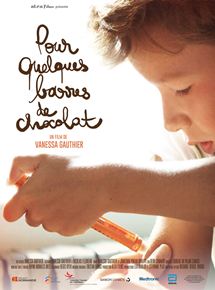 Affiche du film Pour quelques barres de chocolat (2016) de Vanessa Gauthier. Voir Pour quelques barres de chocolat en streaming / torrent sur meilleurs-films.fr
