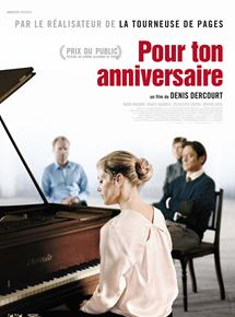 Affiche du film Pour ton anniversaire (2013) de Denis Dercourt. Voir Pour ton anniversaire en streaming / torrent sur meilleurs-films.fr