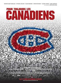 Affiche du film Pour Toujours Les Canadiens (2009) de Sylvain Archambault. Voir Pour Toujours Les Canadiens en streaming / torrent sur meilleurs-films.fr