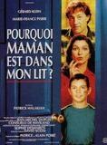 Affiche du film Pourquoi Maman est dans mon lit ? (1994) de Patrick Malakian. Voir Pourquoi Maman est dans mon lit ? en streaming / torrent sur meilleurs-films.fr
