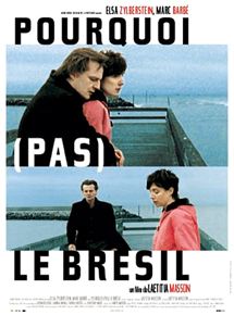 Affiche du film Pourquoi (pas) le Brésil (2003) de Laetitia Masson. Voir Pourquoi (pas) le Brésil en streaming / torrent sur meilleurs-films.fr