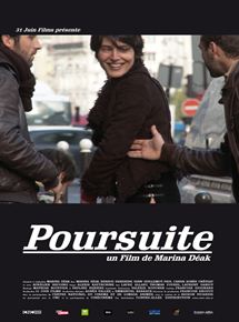 Affiche du film Poursuite (2010) de Marina Déak. Voir Poursuite en streaming / torrent sur meilleurs-films.fr