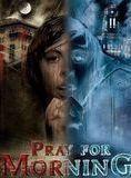 Affiche du film Pray for morning (2006) de Cartney Wearn. Voir Pray for morning en streaming / torrent sur meilleurs-films.fr