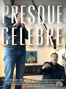 Affiche du film Presque Célèbre (2019) de Stéphane Henon,Emmanuel Duchange,. Voir Presque Célèbre en streaming / torrent sur meilleurs-films.fr