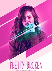 Affiche du film Pretty Broken (2018) de Brett Eichenberger. Voir Pretty Broken en streaming / torrent sur meilleurs-films.fr