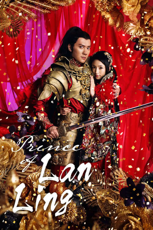 Affiche de la série Prince of Lan Ling (2013) de . Voir Prince of Lan Ling en streaming / torrent sur meilleurs-films.fr