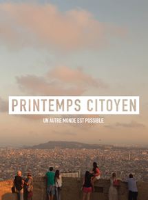 Affiche du film Printemps citoyen (2017) de Ryslaine Boumahdi Affiche du film Printemps citoyen (2017) de Ryslaine Boumahdi. Voir Printemps citoyen en streaming / torrent sur meilleurs-films.fr