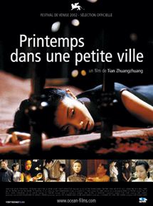 Affiche du film Printemps dans une petite ville (2002) de Tian Zhuangzhuang. Voir Printemps dans une petite ville en streaming / torrent sur meilleurs-films.fr
