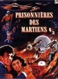 Affiche du film Prisonnières des Martiens (1957) de Ishirô Honda Affiche du film Prisonnières des Martiens (1957) de Ishirô Honda. Voir Prisonnières des Martiens en streaming / torrent sur meilleurs-films.fr