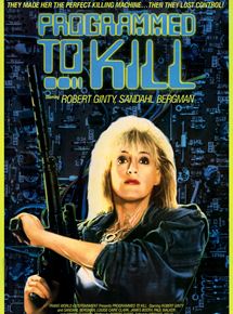 Affiche du film Programmed to Kill (1987) de Allan Holzman,Robert Short, Affiche du film Programmed to Kill (1987) de Allan Holzman,Robert Short,. Voir Programmed to Kill en streaming / torrent sur meilleurs-films.fr