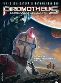 Affiche du film Promotheus – Commando Stellaire (2009) de Sandy Collora Affiche du film Promotheus – Commando Stellaire (2009) de Sandy Collora. Voir Promotheus – Commando Stellaire en streaming / torrent sur meilleurs-films.fr