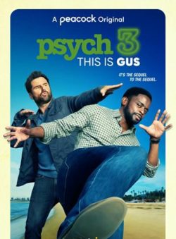 Affiche du film Psych 3: This Is Gus (2021) de James Roday Rodriguez & Steve Franks.