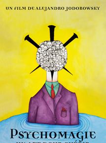 Affiche du film Psychomagie, un art pour guérir (2019) de Alejandro Jodorowsky. Voir Psychomagie, un art pour guérir en streaming / torrent sur meilleurs-films.fr