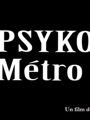 Affiche du court métrage Psyko métro (2011) de Thomas Daudin Affiche du court métrage Psyko métro (2011) de Thomas Daudin. Voir Psyko métro en streaming / torrent sur meilleurs-films.fr