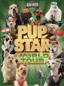 Affiche du film Pup Star: World Tour (2018) de Robert Vince. Voir Pup Star: World Tour en streaming / torrent sur meilleurs-films.fr