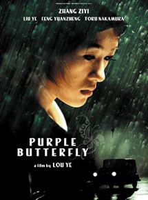 Affiche du film Purple butterfly (2003) de Lou Ye Affiche du film Purple butterfly (2003) de Lou Ye. Voir Purple butterfly en streaming / torrent sur meilleurs-films.fr