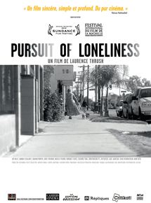 Affiche du film Pursuit of Loneliness (2012) de Laurence Thrush. Voir Pursuit of Loneliness en streaming / torrent sur meilleurs-films.fr