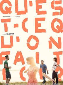 Affiche du film Qu’est-ce qu’on fait ici? (2014) de Julie Hivon. Voir Qu’est-ce qu’on fait ici? en streaming / torrent sur meilleurs-films.fr