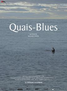 Affiche du film Quais-Blues (2011) de Richard Lavoie (II). Voir Quais-Blues en streaming / torrent sur meilleurs-films.fr