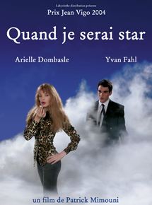 Affiche du film Quand je serai star (2004) de Patrick Mimouni. Voir Quand je serai star en streaming / torrent sur meilleurs-films.fr