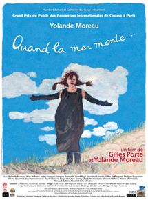 Affiche du film Quand la mer monte (2004) de Yolande Moreau,Gilles Porte,. Voir Quand la mer monte en streaming / torrent sur meilleurs-films.fr
