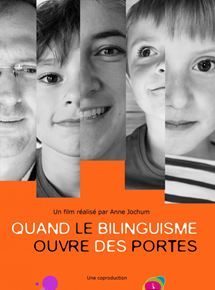 Affiche du film Quand le bilinguisme ouvre des portes (2013) de Anne Jochum. Voir Quand le bilinguisme ouvre des portes en streaming / torrent sur meilleurs-films.fr